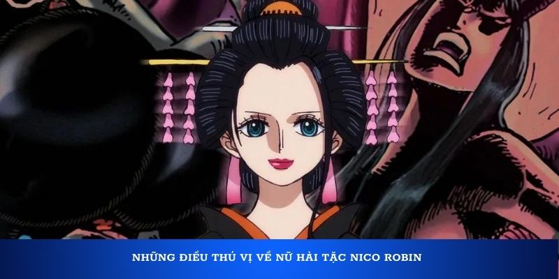 Những điều thú vị về nữ hải tặc Nico Robin