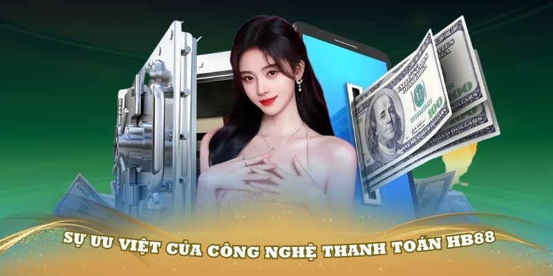 Đánh giá sự ưu việt của công nghệ thanh toán HB88